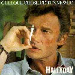 Johnny Hallyday : Quelque Chose de Tennessee